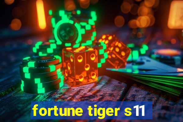 fortune tiger s11